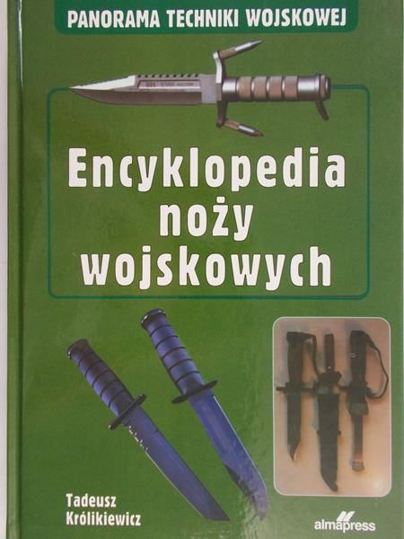 Królikiewicz Tadeusz - Encyklopedia noży wojskowych