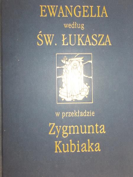 Kubiak Zygmunt (przekł.) - Ewangelia według św. Łukasza