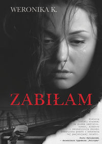 K. Weronika - Zabiłam