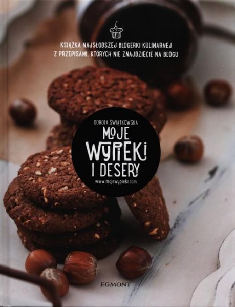 Świątkowska Dorota - Moje wypieki i desery, Nowa