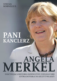 Kornelius Stefan - Angela Merkel. Pani kanclerz