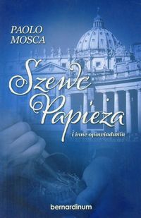 Mosca Paolo - Szewc Papieża i inne opowiadania, nowa