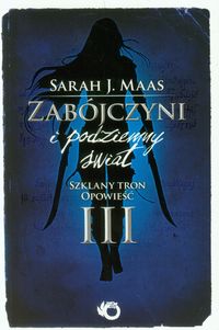 Mass Sarah J. - Zabójczyni i podziemny świat, nowa