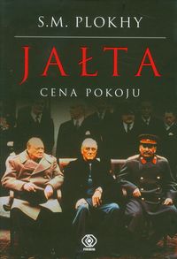 Plokhy Serge - Jałta Cena pokoju