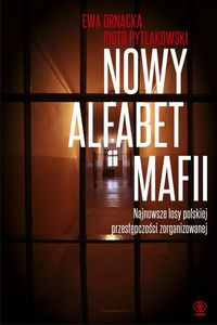Pytlakowski Piotr - Nowy alfabet mafii