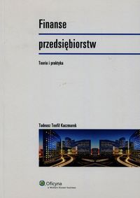 Kaczmarek Tadeusz Teofil - Finanse przedsiębiorstw