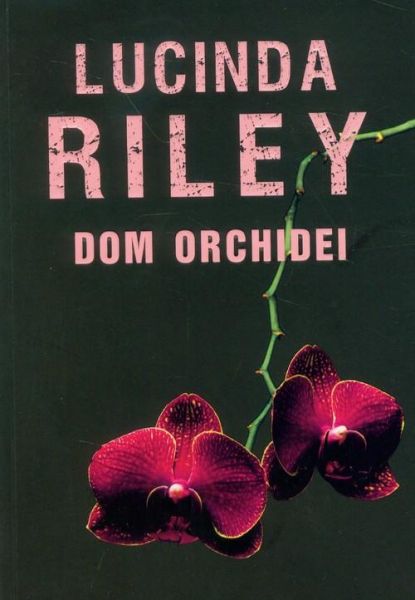Riley Lucinda - Dom orchidei
