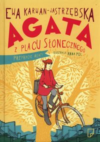 Karwan-Jastrzębska Ewa - Agata z Placu Słonecznego Przybycie Agaty