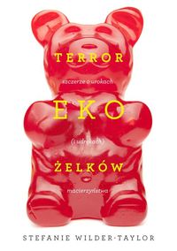 Kubow Jabłońska Marta - Terror ekożelków