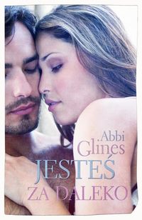 Glines Abbi - Jesteś za daleko