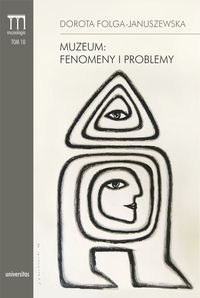 Folga-Januszewska Dorota - Muzeum fenomeny i problemy