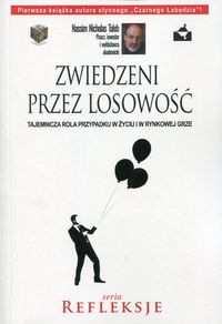 Taleb Nassim Nicholas - Zwiedzeni przez losowość