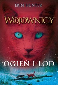 Hunter Erin - Ogień i lód, Tom 2