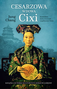 Chang Jung - Cesarzowa wdowa Cixi