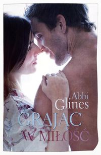 Glines Abbi - Grając w miłość