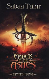 Tahir Sabaa - Imperium ognia Ember in the Ashes