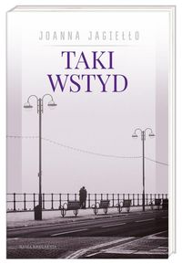 Jagiełło Joanna - Taki wstyd