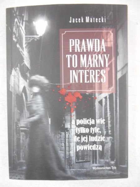 Matecki Jacek - Prawda to marny interes