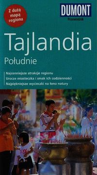 Markand Markus - Tajlandia Południe przewodnik Dumont z dużą mapą regionu
