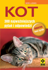 Ludwig Gerd - Kot 300 najważniejszych pytań i odpowiedzi