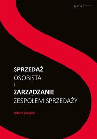 Grzybek Robert - Sprzedaż osobista i zarządzanie zespołem sprzedaży