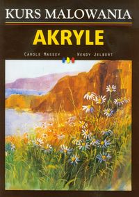 Wendy Jelbert - Akryle Kurs malowania