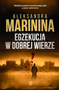 Marinina Aleksandra - Egzekucja w dobrej wierze