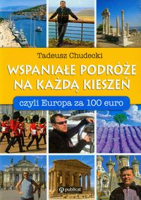 Chudecki Tadeusz - Wspaniałe podróże na każdą kieszeń