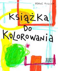 Tullet Herve - Książka do kolorowania