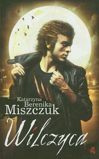 Miszczuk Katarzyna Berenika - Wilczyca