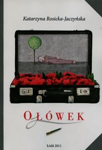 Katarzyna Rosicka-Jaczyńska - Ołówek
