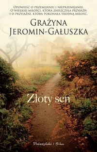 Jeromin-Gałuszka Grażyna - Złoty sen