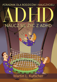 Kutscher Martin L. - ADHD: naucz się żyć z ADHD