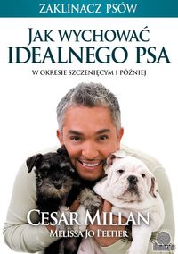 Jo Peltier Melissa - Jak wychować idealnego psa
