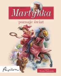 Delahaye Gilbert - Martynka poznaje świat, Nowa