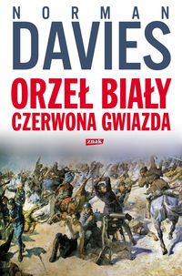 Davies Norman -  Orzeł biały, czerwona gwiazda