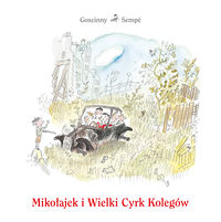 Sempé Jean-Jacques - Mikołajek i Wielki Cyrk Kolegów, Nowa