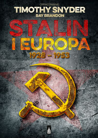 Snyder Timothy (red.) - Stalin i Europa 1928 - 1953