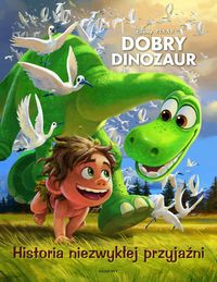 Zabrzewska Adrainna - Dobry dinozaur Historia niezwykłej przyjaźni