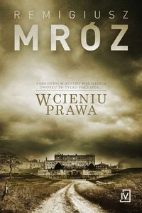 Mróz Remigiusz - W cieniu prawa