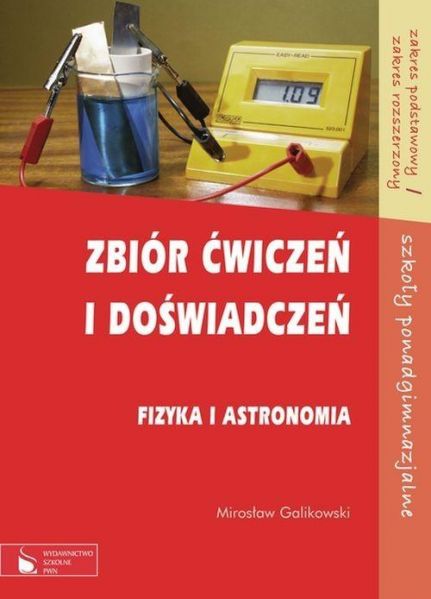 Galikowski Mirosław - Zbiór ćwiczeń i doświadczeń. Fizyka i astronomia