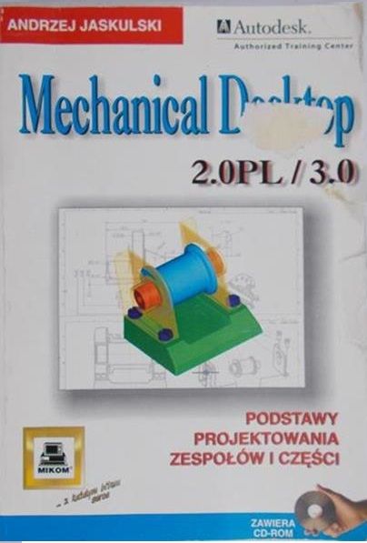 Jaskulski Andrzej - Mechanical Desktop