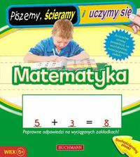 Matematyka Piszemy, ścieramy i uczymy się + Flamaster