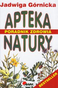 Górnicka Jadwiga - Apteka natury