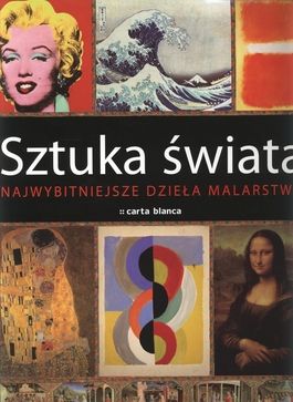 Sztuka świata. Najwybitniejsze dzieła malarstwa