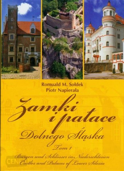 Sołdek Romuald M. - Zamki i pałace Dolnego Śląska, tom 1