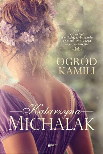 Michalak Katarzyna - Ogród Kamili