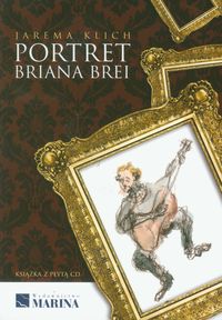 Klich Jarema - Portret Briana Brei z płytą CD