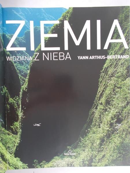Arthus-Bertrand Yann - Ziemia widziana z nieba