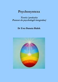 Białek Ewa Danuta - Psychosynteza